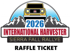 COMING SOON!!! - Raffle Ticket for the 2026 IH Sierra Fall Rallye